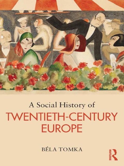 Cover image for book A Social History of Twentieth-Century Europe