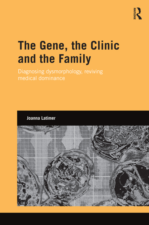 Cover image for book The Gene, the Clinic, and the Family
