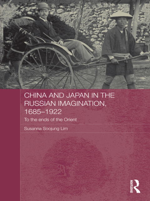 Cover image for book China and Japan in the Russian Imagination, 1685-1922