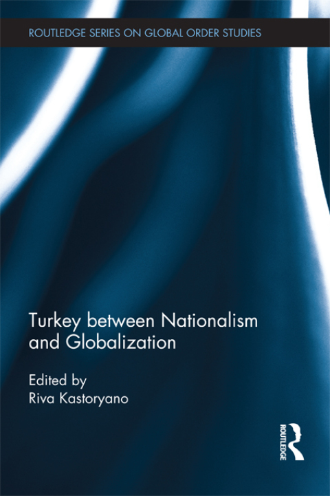 Cover image for book Turkey between Nationalism and Globalization