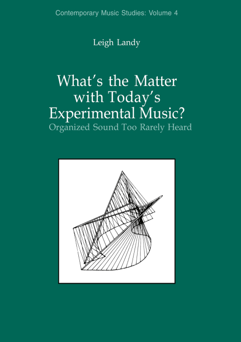 Cover image for book What's the Matter with Today's Experimental Music?