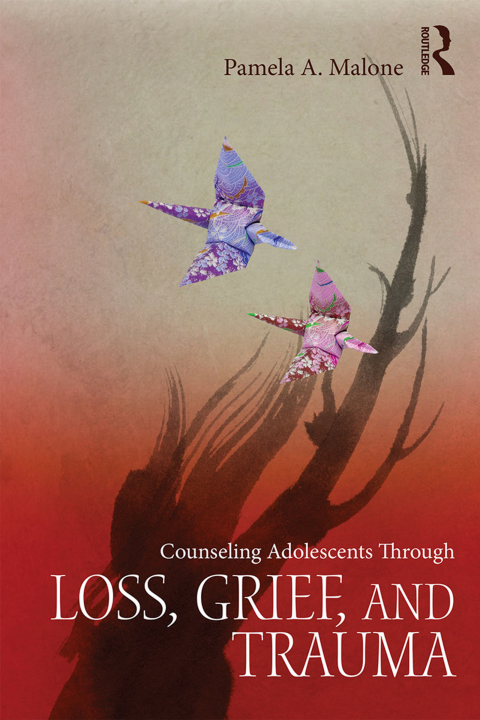 Cover image for book Counseling Adolescents Through Loss, Grief, and Trauma