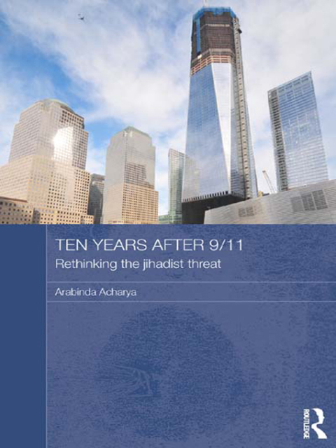 Cover image for book Ten Years After 9/11 - Rethinking the Jihadist Threat