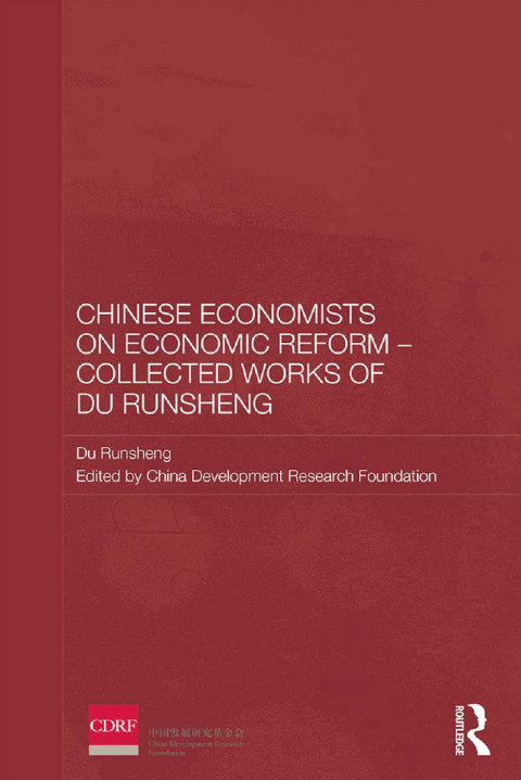 Cover image for book Chinese Economists on Economic Reform – Collected Works of Du Runsheng
