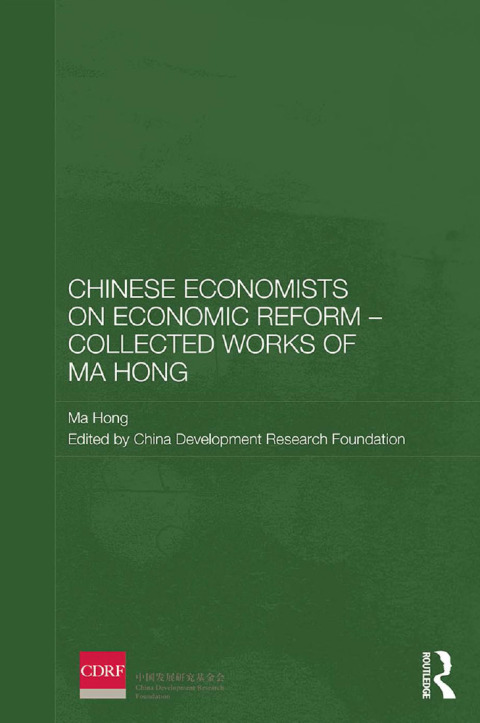 Cover image for book Chinese Economists on Economic Reform – Collected Works of Ma Hong