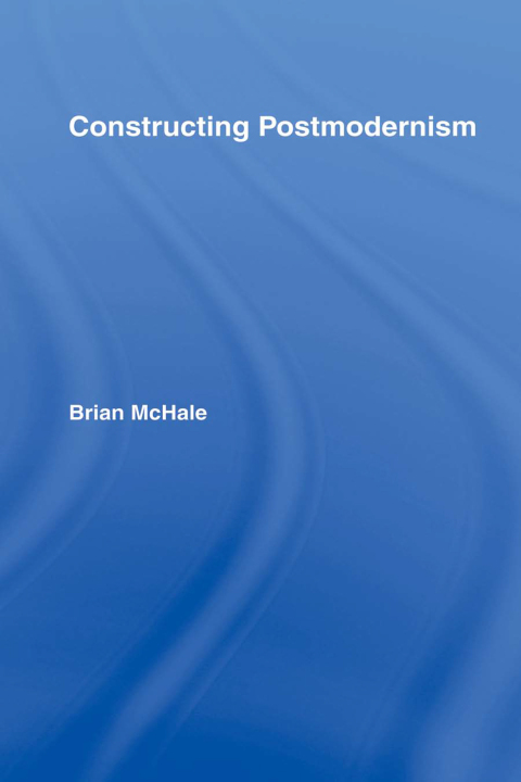Cover image for book Constructing Postmodernism