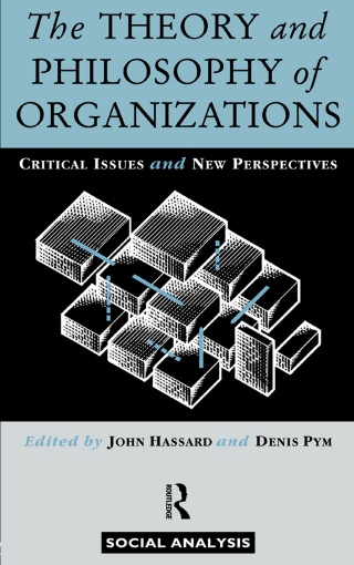 The Theory and Philosophy of Organizations