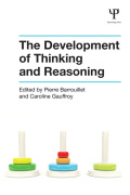 The Development of Thinking and Reasoning - Pierre Barrouillet