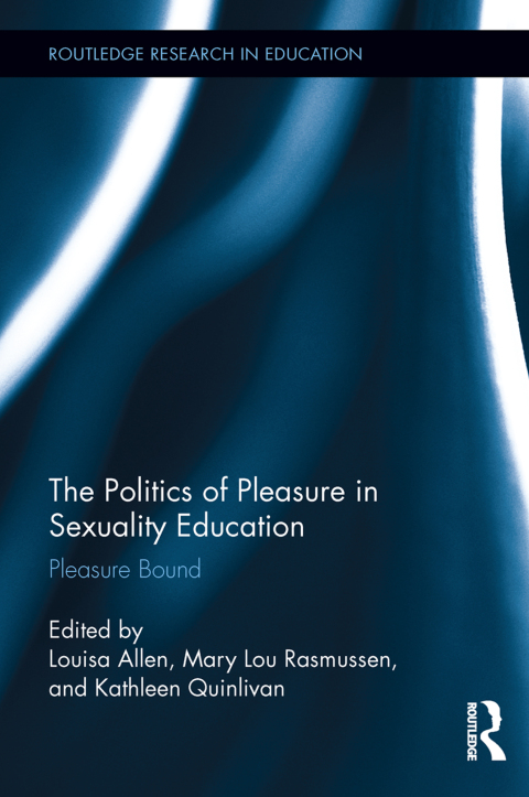 Cover image for book The Politics of Pleasure in Sexuality Education