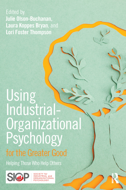 Cover image for book Using Industrial-Organizational Psychology for the Greater Good