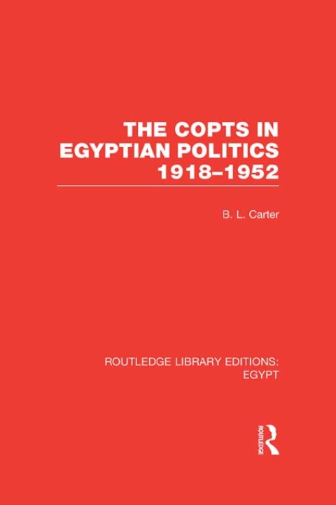 Cover image for book The Copts in Egyptian Politics (RLE Egypt
