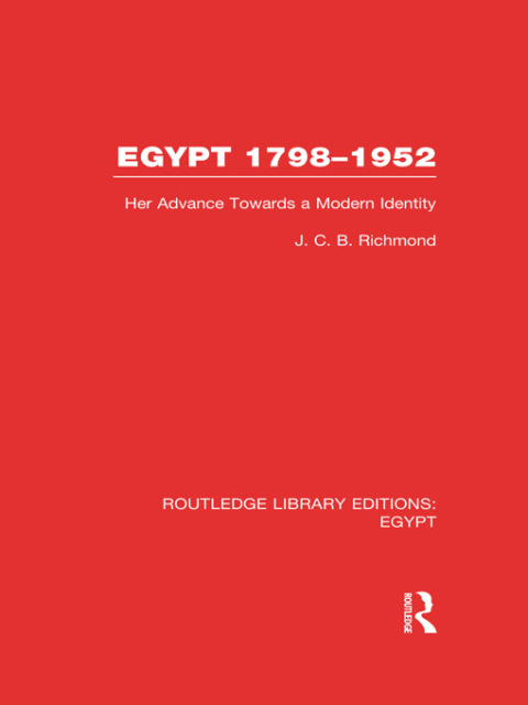 Cover image for book Egypt, 1798-1952 (RLE Egypt)