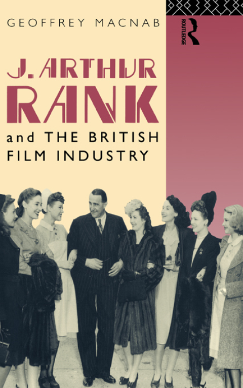 Cover image for book J. Arthur Rank and the British Film Industry