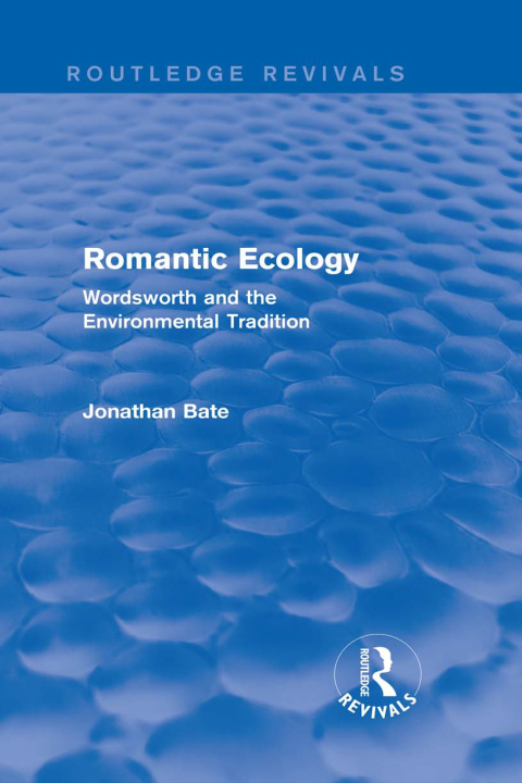 Cover image for book Romantic Ecology (Routledge Revivals)