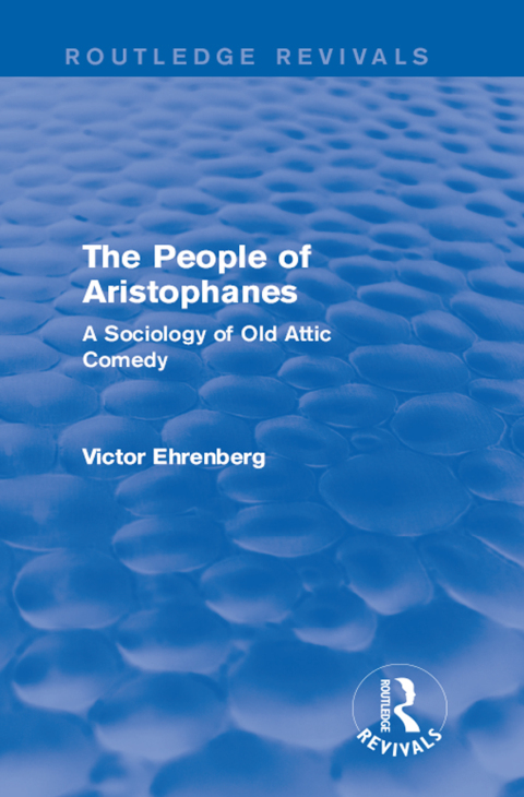 Cover image for book The People of Aristophanes (Routledge Revivals)
