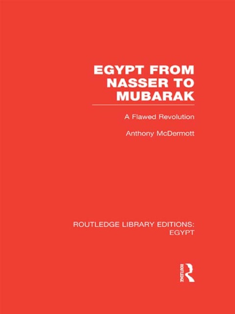 Cover image for book Egypt from Nasser to Mubarak (RLE Egypt)
