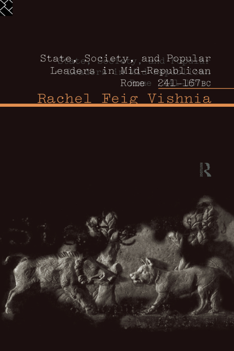 Cover image for book State, Society and Popular Leaders in Mid-Republican Rome 241-167 B.C.
