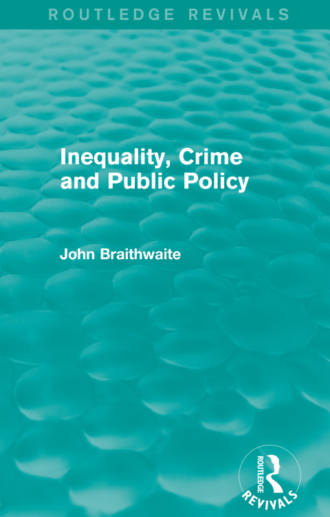 Cover image for book Inequality, Crime and Public Policy (Routledge Revivals)