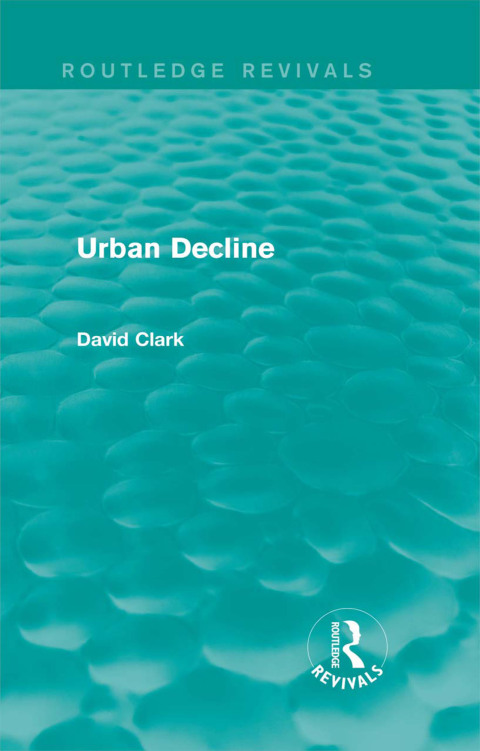Cover image for book Urban Decline (Routledge Revivals)