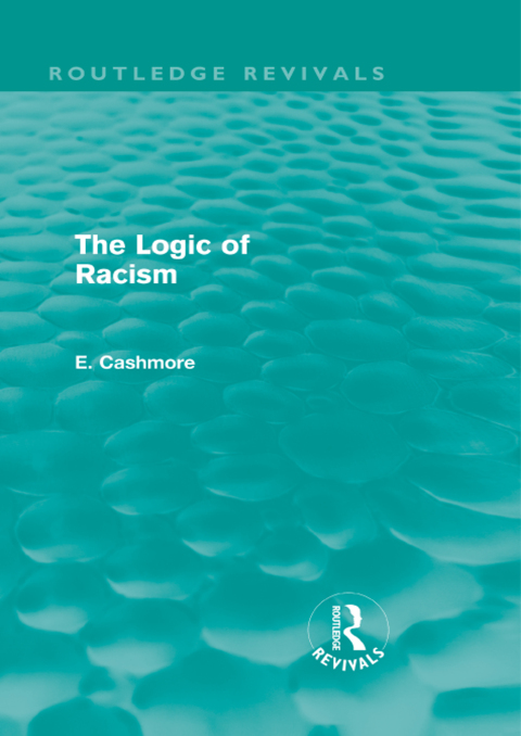 Cover image for book The Logic of Racism (Routledge Revivals)