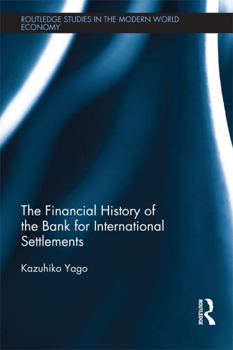 Cover image for book The Financial History of the Bank for International Settlements