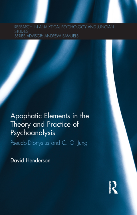 Cover image for book Apophatic Elements in the Theory and Practice of Psychoanalysis