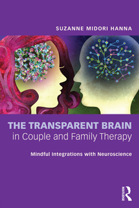 Cover image: The Transparent Brain in Couple and Family Therapy 1st edition 9780415662260