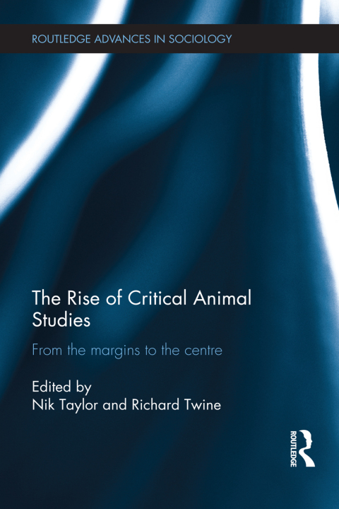Cover image for book The Rise of Critical Animal Studies