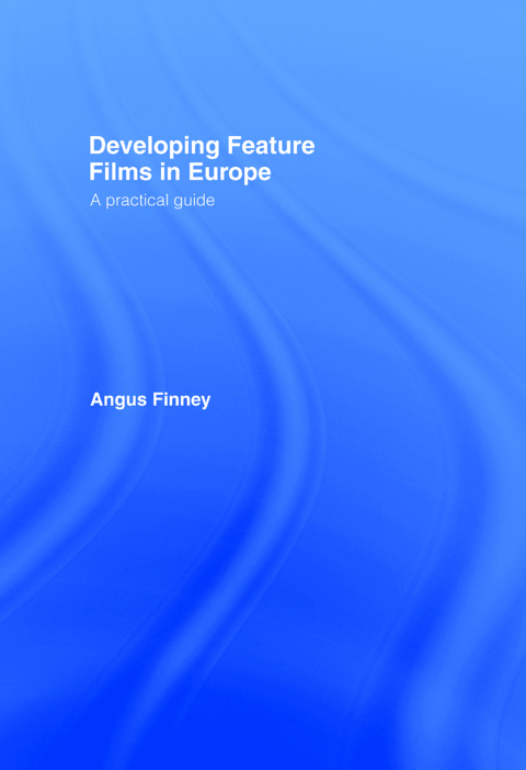 Cover image for book Developing Feature Films in Europe