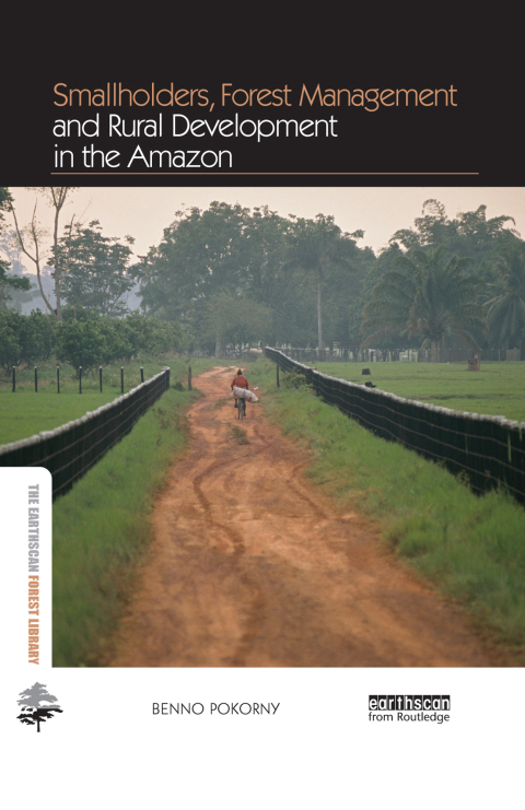 Cover image for book Smallholders, Forest Management and Rural Development in the Amazon
