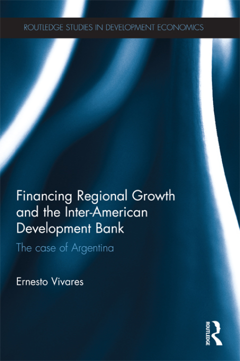 Cover image for book Financing Regional Growth and the Inter-American Development Bank