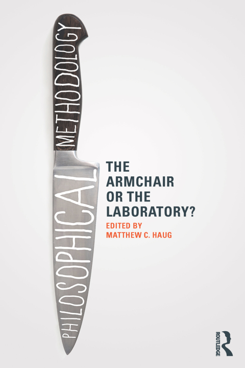 Cover image for book Philosophical Methodology: The Armchair or the Laboratory?