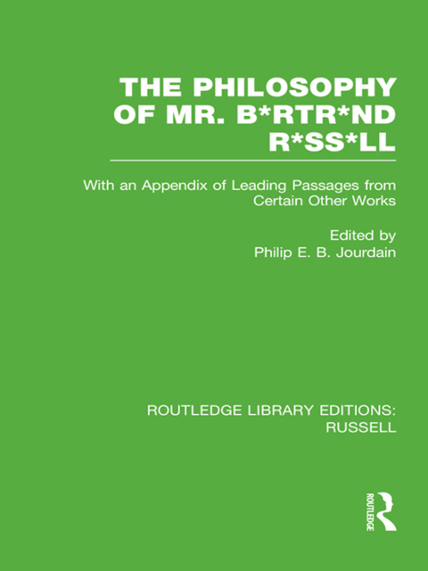 Cover image for book The Philosophy of Mr. B*rtr*nd R*ss*ll