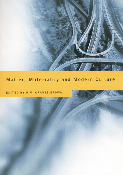 Matter, Materiality and Modern Culture 