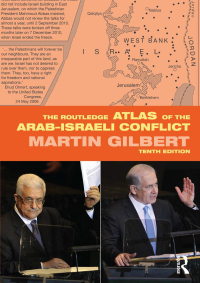 Cover image: The Routledge Atlas of the Arab-Israeli Conflict 10th edition 9780415699754
