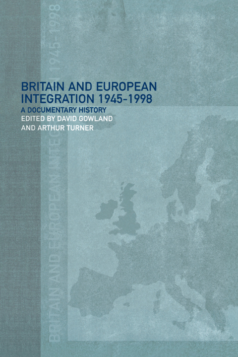 Cover image for book Britain and European Integration, 1945 - 1998
