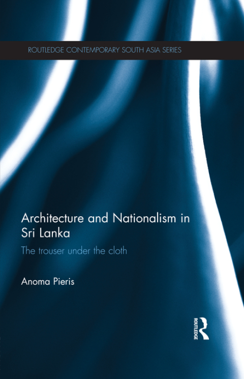 Cover image for book Architecture and Nationalism in Sri Lanka