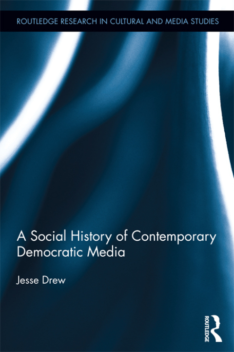 Cover image for book A Social History of Contemporary Democratic Media