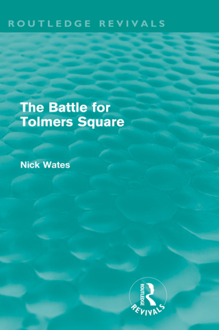 The Battle for Tolmers Square (Routledge Revivals)