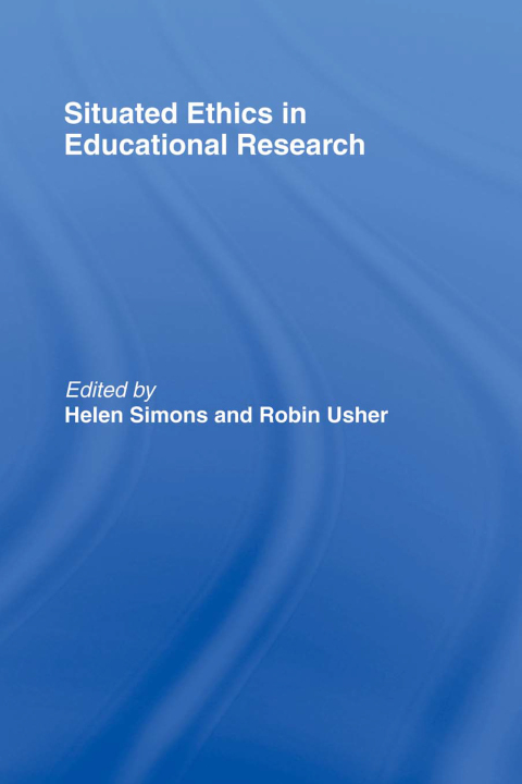 Cover image for book Situated Ethics in Educational Research