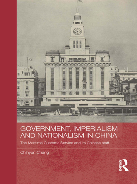 Cover image for book Government, Imperialism and Nationalism in China
