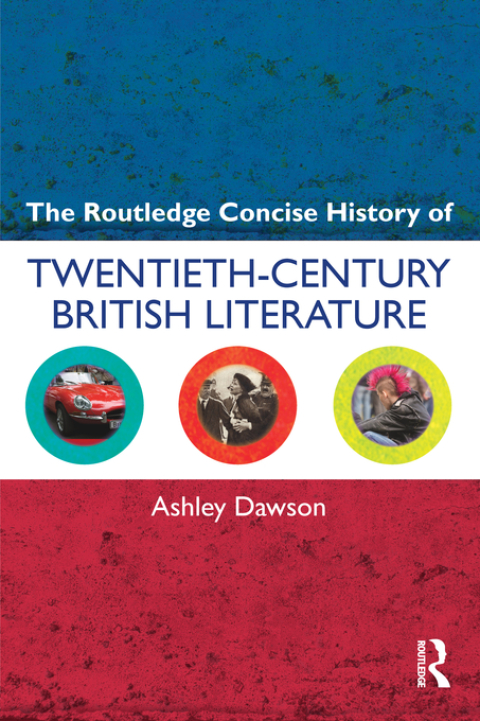 Cover image for book The Routledge Concise History of Twentieth-Century British Literature