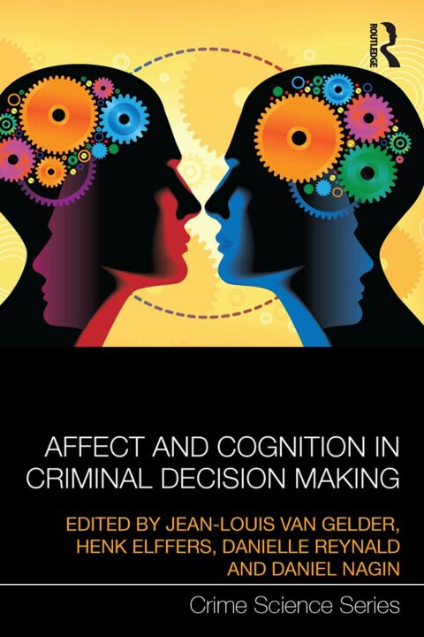 Affect and Cognition in Criminal Decision Making 
