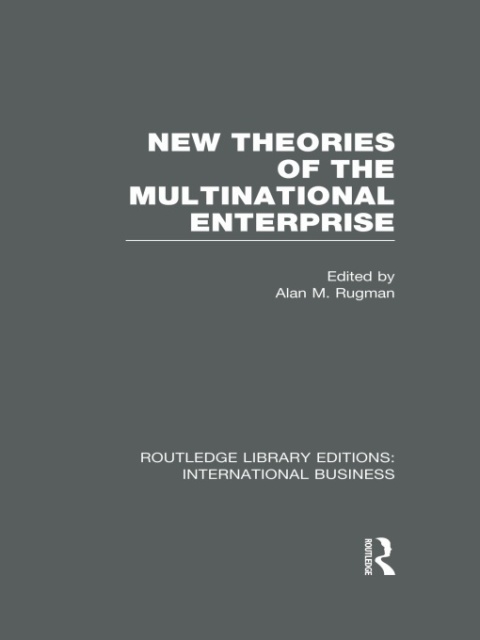 Cover image for book New Theories of the Multinational Enterprise (RLE International Business)