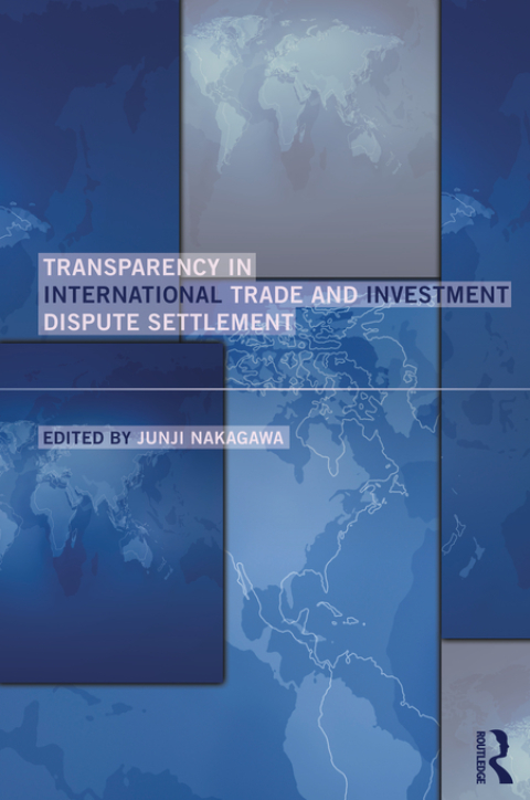 Cover image for book Transparency in International Trade and Investment Dispute Settlement