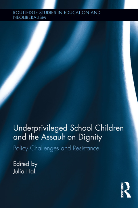 Cover image for book Underprivileged School Children and the Assault on Dignity