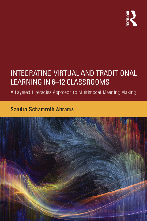 Cover image for book Integrating Virtual and Traditional Learning in 6-12 Classrooms