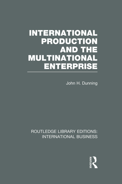 Cover image for book International Production and the Multinational Enterprise (RLE International Business)