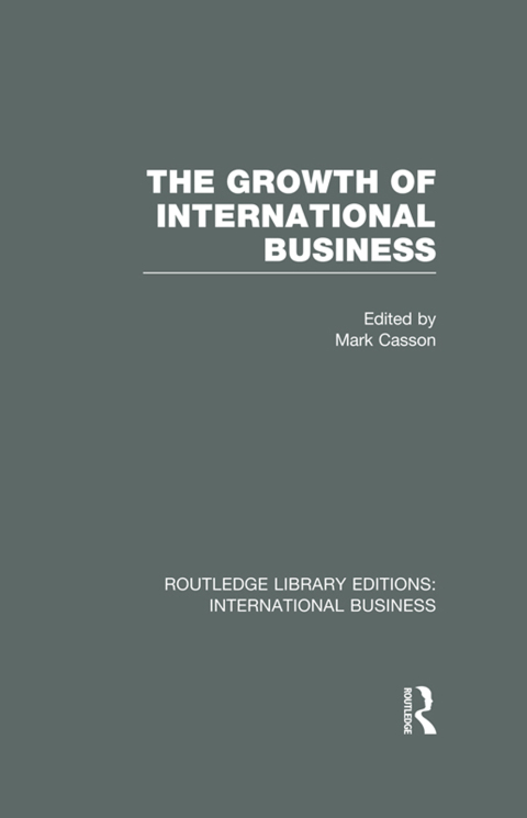 Cover image for book The Growth of International Business (RLE International Business)