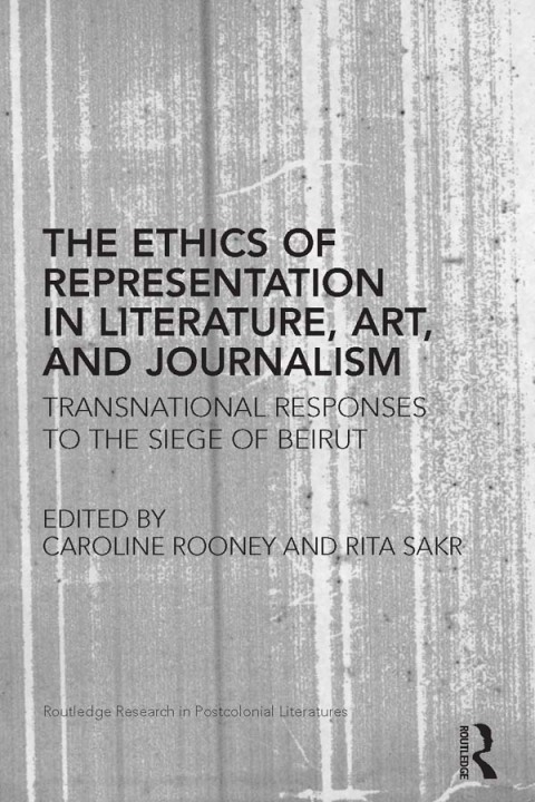 Cover image for book The Ethics of Representation in Literature, Art, and Journalism